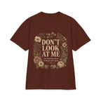 Don't Look At Me Floral Tee — Funny Introvert T‑Shirt ("Don't Look At Me, I'm Thinking About Fictional Men Again")