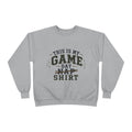Dad Sweatshirt – "This Is My Game Day Nap Shirt" Cozy Crewneck