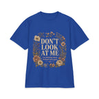 Don't Look At Me Floral Tee — Funny Introvert T‑Shirt ("Don't Look At Me, I'm Thinking About Fictional Men Again")