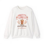 Iced Coffee Crewneck Sweatshirt — "Pretty Girls Drink Iced Coffee" Cozy Graphic Pullover