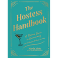 The Hostess Handbook: A Modern Guide to Entertaining - Hardcover